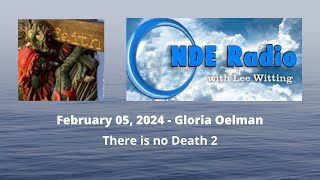 Gloria Oelman There is no Death 2 [upl. by Eiramrebma]