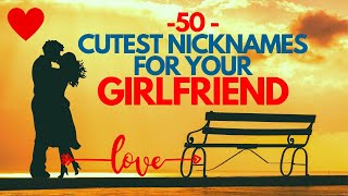 50 Cute Names For Your Girlfriend Lovely Nicknames for Girlfriend Romantic Nickname for Girlfriend [upl. by Gassman]