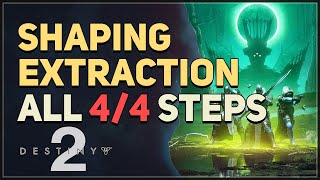 All Steps Shaping Extraction Destiny 2 [upl. by Alywt753]