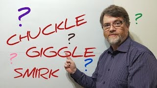 Tutor Nick P Lesson 75 The Difference Between Chuckle  Giggle and Smirk [upl. by Barty609]