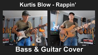 Kurtis Blow  Rappin  Bass amp Guitar Cover [upl. by Yemrots]