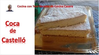 COCA DE CASTELLON PASO A PASO Cocina con Tere recetas de cocina casera encesa de les Gaiates 2017n [upl. by Dyal]