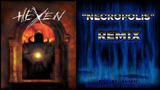 Hexen quotNecropolisquot Remix [upl. by Latreece823]