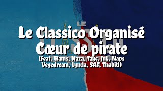 Le Classico Organisé  Cœur de pirate ParolesLyrics [upl. by Oibirot]