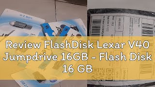 Review FlashDisk Lexar V40 Jumpdrive 16GB  Flash Disk 16 GB USB 20 [upl. by Noled519]