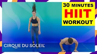 HIIT Workout  30 Min  No Equipment at Home  Cirque du Soleil [upl. by Attelahs]