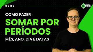 Como Somar por Mês Anos Dias e Períodos no Excel [upl. by Aiasi378]