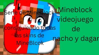 videojuego de nacho y dagar serie intentando conseguir todas las skins de Mineblock cap 1 [upl. by Jania]