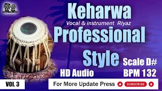 Keharwa Professinal Style Loops scale D BPM 132 hd audio taalmala tabla studio [upl. by Nnaecarg]