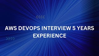 aws devops interview 5 years experience [upl. by Kristel483]