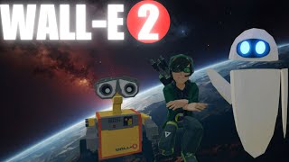 Wall E 2 [upl. by Dolorita820]