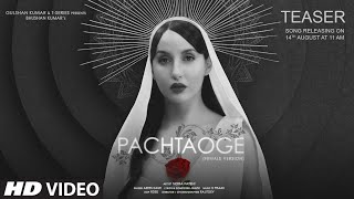 TEASER Pachtaoge Female Version Nora Fatehi Asees KJaani  B Praak Bhushan K 14 August [upl. by Strander]