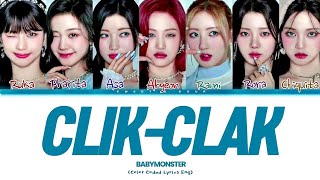 BABYMONSTER  CLIK CLAK Snippet Ver Color Coded Lyrics Eng [upl. by Denn]