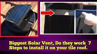 Biggest Solar Vent Do they work 7 Steps to install it on your tile roof [upl. by Avehsile340]