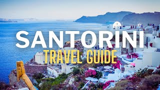 Santorini Travel Guide Top Activities Attractions and Cuisine [upl. by Ultima]