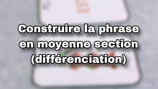 Construire la phrase en moyenne section différenciation [upl. by Antonella708]