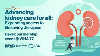 Advancing kidney care for all Expanding access to lifesaving therapies [upl. by Nilknarf]