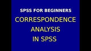 36 Correspondence Analysis Data Preparation amp Analysis in SPSS Part 1 [upl. by Eiduj]