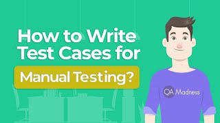 How to Write Test Cases for Manual Testing [upl. by Guthrie]