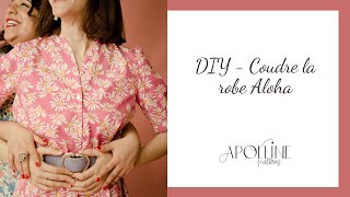 Comment coudre la robe Aloha par Apolline Patterns [upl. by Eizdnil645]