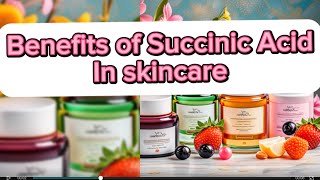 Benefits of Succinic Acid for skin and it’s uses in skincare [upl. by Ynattirb]