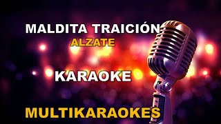 Maldita Traición  Karaoke con Coros  Alzate [upl. by Sura]