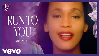 Whitney Houston  Run to You Official Lyric Video [upl. by Nhguavad]