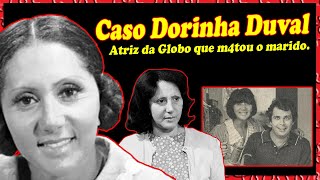 O Caso de Dorinha Duval â€“ Atriz famosa que m4tou o marido [upl. by Tatum]