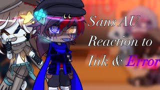 Sans AUs reaction to ink amp Error Ft Sans Au amp 2 character’sGacha Club [upl. by Sirama]