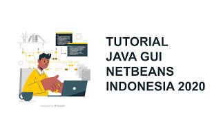 Belajar Java Netbeans  Tutorial Java GUI Netbeans Indonesia 2023  Contoh Program GUI Java Netbeans [upl. by Boff]