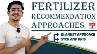 Fertilizer Recommendation Approaches amp Concepts  BLANKET APPROACH STCR amp DRIS [upl. by Nosreg485]