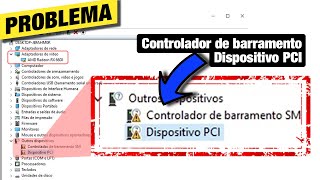 Erro Problema CONTROLADOR de BARRAMENTO SM e Dispositivo PCI drivers [upl. by Marra]