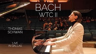 Bach WTC II WellTempered Clavier Book 2 Complete Live Performance  Thomas Schwan piano [upl. by Osborn]