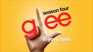 In Your Eyes  Glee HD FULL STUDIO [upl. by Siberson]