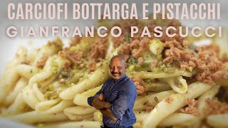 PASTA BOTTARGA CARCIOFI E PISTACCHIO  Le ricette di Gianfranco Pascucci [upl. by Cissie]