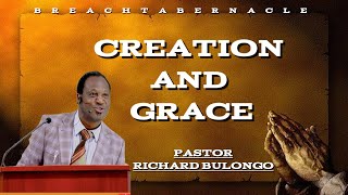 CREATION AND GRACE PASTOR RICHARD BULONGO FRIDAY 11 OCTOBRER 2024 [upl. by Nanoc]