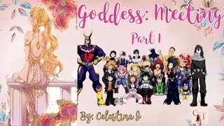 Goddess Meeting Mha x Yn Text Story Part 1 [upl. by Vaclava]