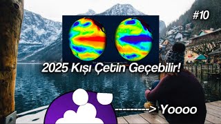 2025 Kışı Çetin Ve Soğuk Geçebilir  20242025 Kış Tahmini 10 [upl. by Hedberg]