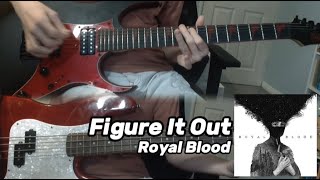 Royal Blood  Figure It Out  Guitar And Bass Cover [upl. by Ivah197]