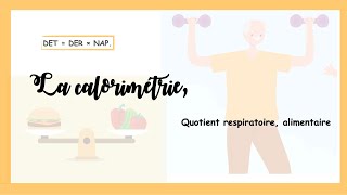 La calorimétrie le quotient respiratoire le quotient alimentaireBioénergétique [upl. by Neelram]