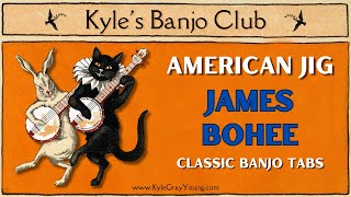 James Bohee  American Jig classic banjo tabs G minor tuning banjo [upl. by Hasseman670]