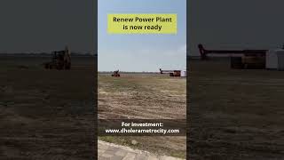 ReNew Power Dholera Plant is Now Ready Invest in Dholera Today with Dholera Metro City dholera [upl. by Agosto698]