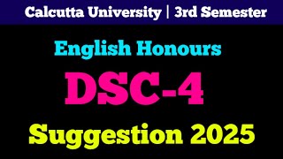 CU 3rd Semester English Honours DSC4 Suggestion 2025  DSC4 English Honours Suggestion 2025 [upl. by Pompei]