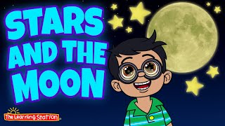 Stars and the Moon ♫ Science Songs ♫ Astronomy Song For Kids by The Learning Station [upl. by Novj]