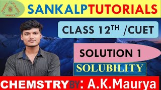 Solutions 1  Class 12TH CUET  Solubility  Chemistry 2  cuet science chemistry [upl. by Ennahteb]