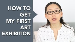 How to Get My First Art Exhibition [upl. by Teador846]