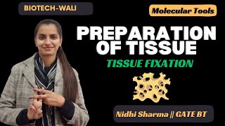 PREPARATION OF TISSUE  TISSUE FIXATION  GATE BTBIOTECHWALI iit [upl. by Brote]