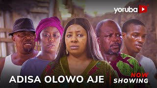 Adisa Olowo Aje Yoruba Movie 2024 Drama Mide Abiodun Juliet Jatto Londoner Olaiya IgweOlohunoyin [upl. by Scevo663]