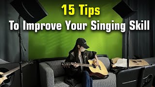 15 Tips To Improve Your Singing Skill [upl. by Cohn]