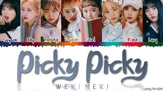 WEKI MEKI 위키미키  PICKY PICKY Lyrics Color CodedHanRomEng [upl. by Pauline]